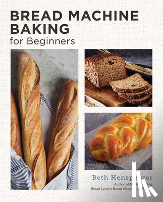 Hensperger, Beth - Bread Machine Baking for Beginners