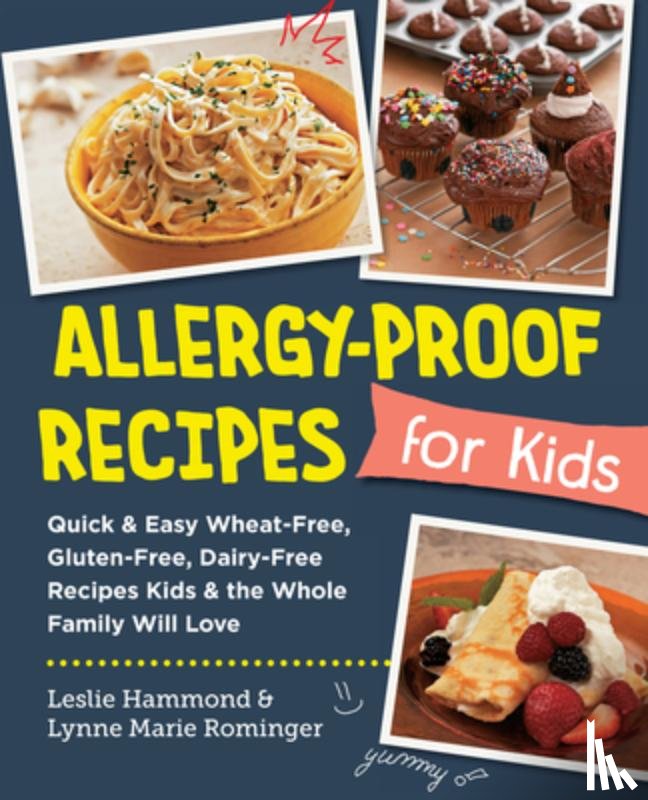Hammond, Leslie, Rominger, Lynne Marie - Allergy-Proof Recipes for Kids