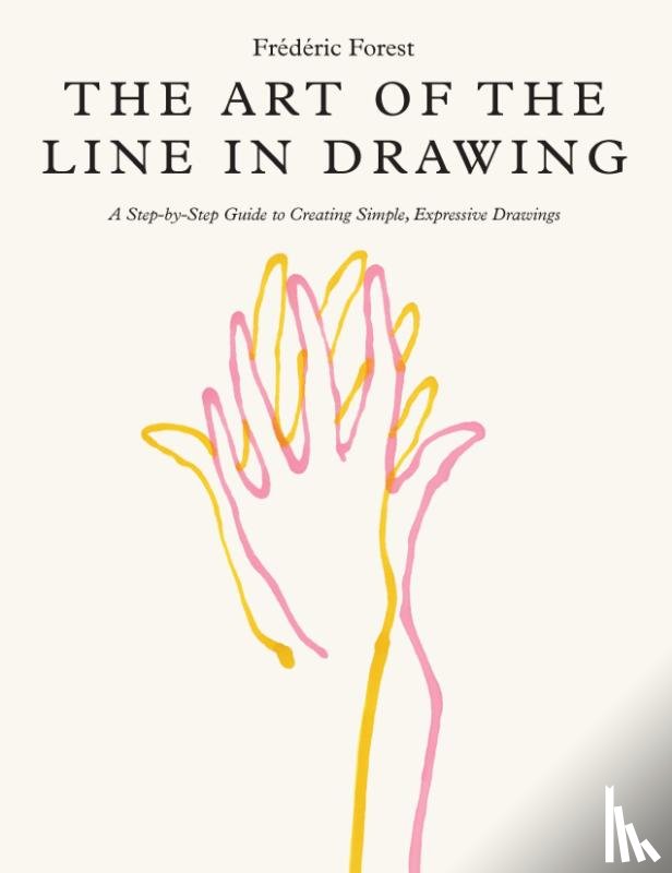 Forest, Frederic - The Art of the Line in Drawing