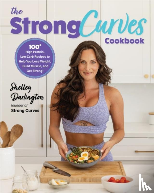Darlington, Shelley - The Strong Curves Cookbook
