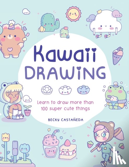 Castaneda, Becky - Kawaii Drawing