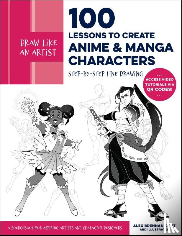 Brennan-Dent, Alex, ABD Illustrates - Draw Like an Artist: 100 Lessons to Create Anime and Manga Characters
