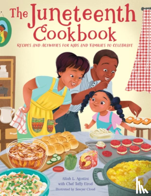 Agostini, Alliah L. - The Juneteenth Cookbook
