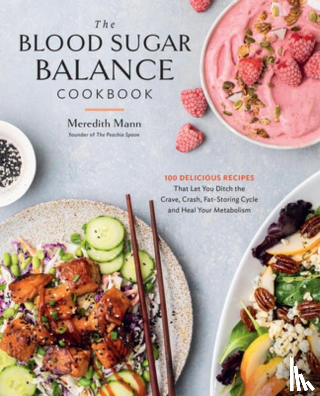 Mann, Meredith - The Blood Sugar Balance Cookbook