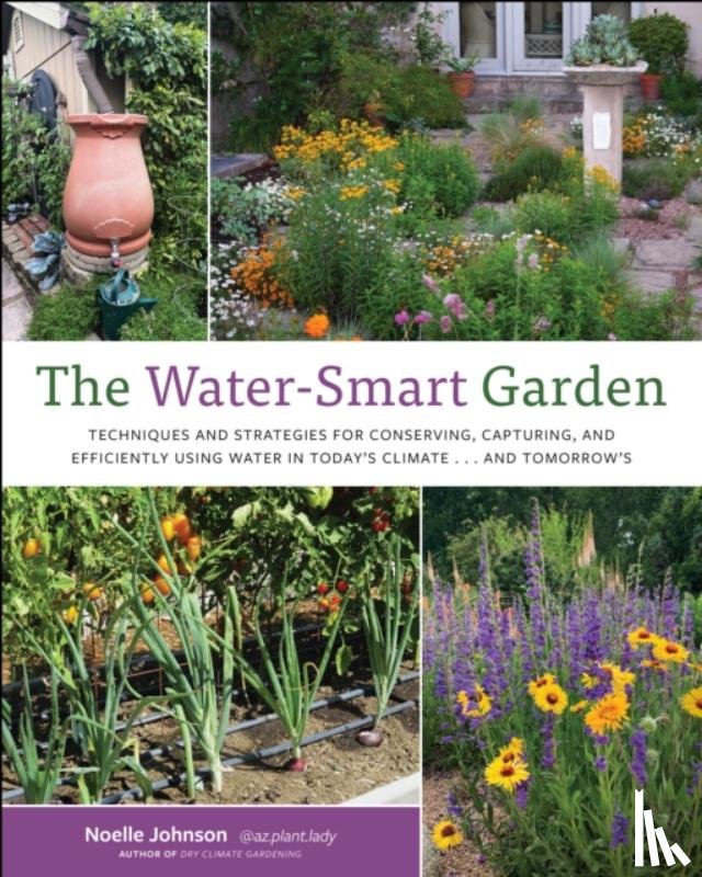 Johnson, Noelle - The Water-Smart Garden