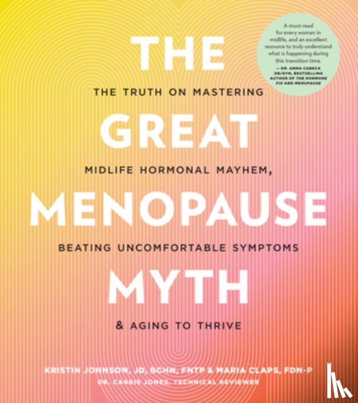 Johnson, Kristin, Claps, Maria - The Great Menopause Myth