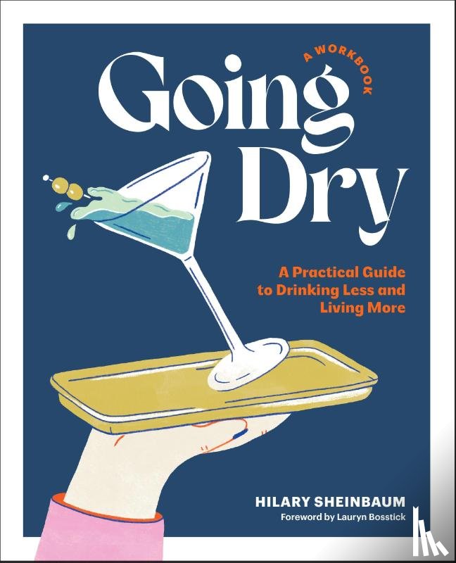 Sheinbaum, Hilary - Going Dry: A Workbook