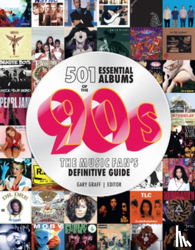 Graff, Gary - 501 Essential Albums of the '90s