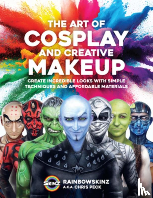 Peck, Chris, Rainbowskinz - The Art of Cosplay and Creative Makeup