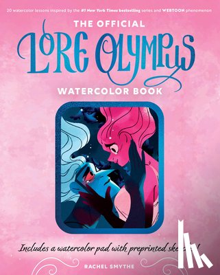 Smythe, Rachel, WEBTOON Entertainment, Walter Foster Creative Team - The Official Lore Olympus Watercolor Book
