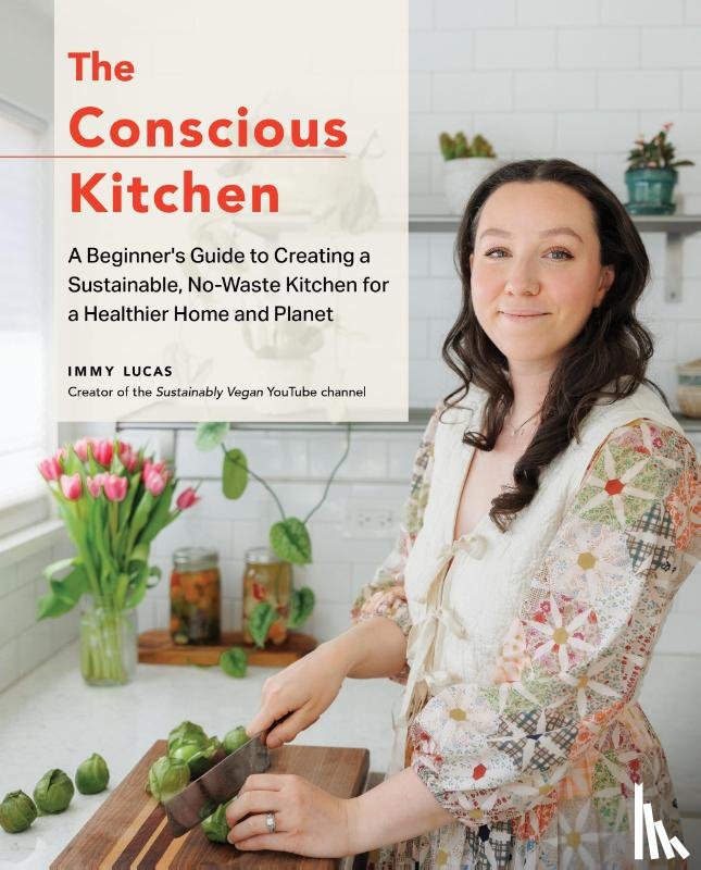 Lucas, Immy - The Conscious Kitchen