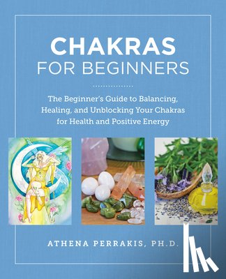 Perrakis, Athena - Chakras for Beginners