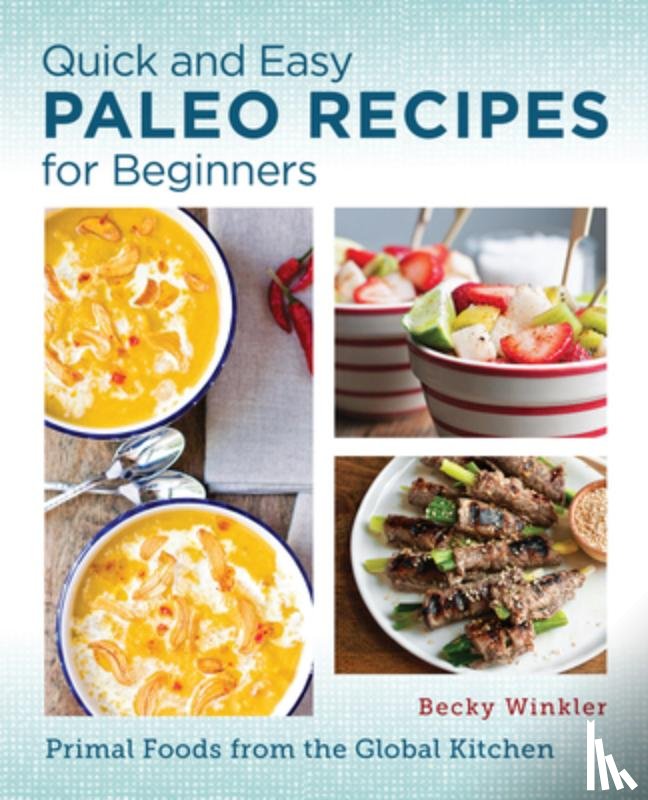 Winkler, Becky - Quick and Easy Paleo Recipes for Beginners