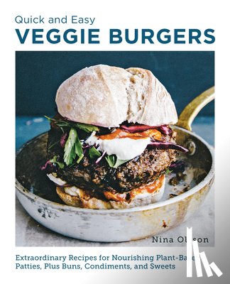 Olsson, Nina - Quick and Easy Veggie Burgers