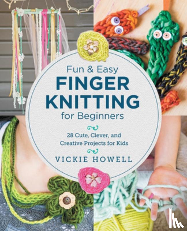 Howell, Vickie - Fun and Easy Finger Knitting for Beginners