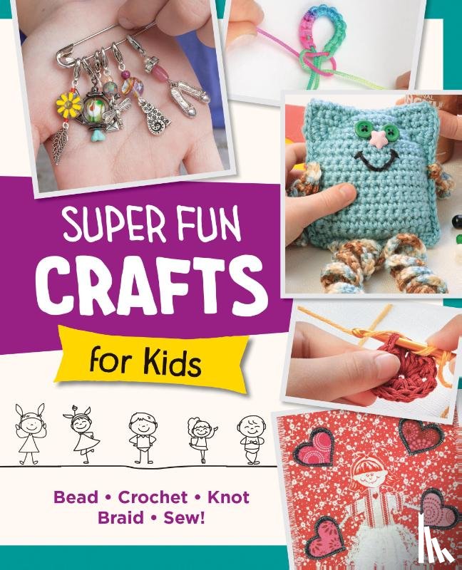 Editors of Quarry Books - Super Fun Crafts for Kids
