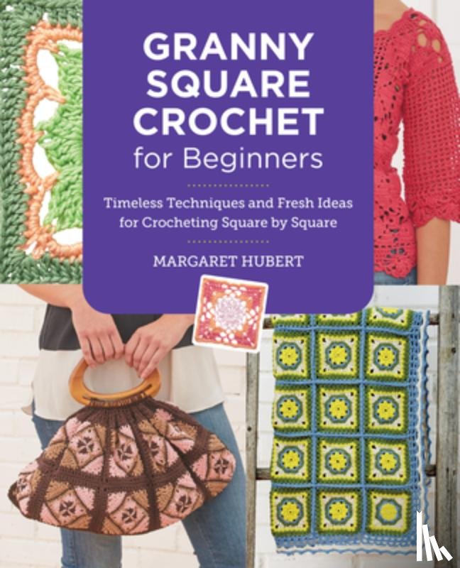 Hubert, Margaret - Granny Square Crochet for Beginners