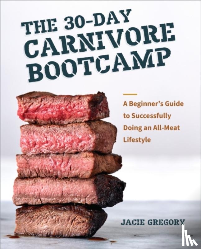 Gregory, Jacie - The 30-Day Carnivore Boot Camp