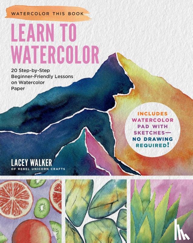 Walker, Lacey - Learn to Watercolor