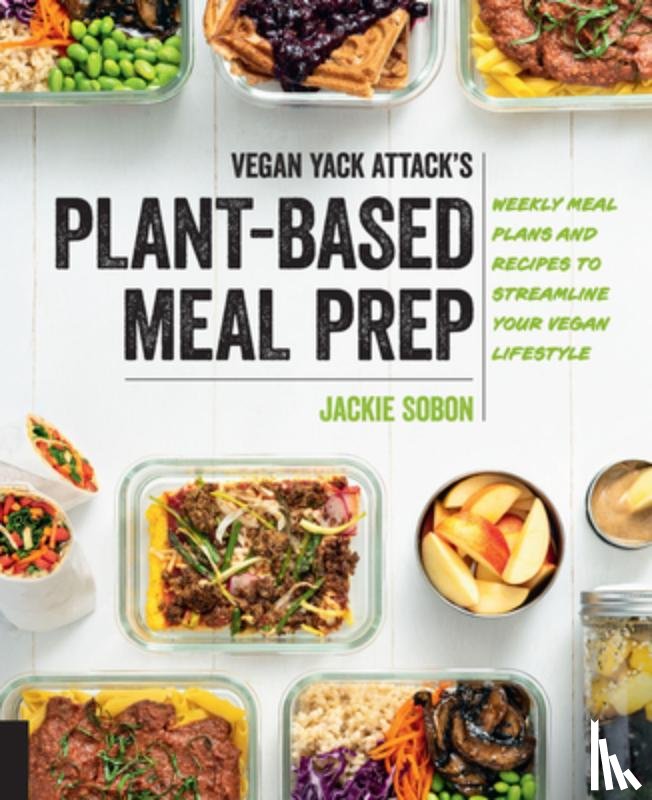 Sobon, Jackie - Vegan Yack Attack's Plant-Based Meal Prep