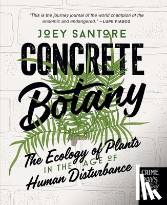 Santore, Joey - Concrete Botany