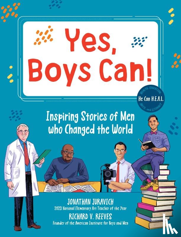 Reeves, Richard V., Juravich, Jonathan - Yes, Boys Can!