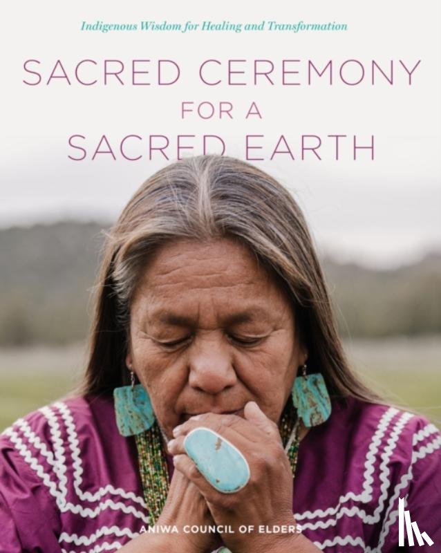 Aniwa Council of Elders - Sacred Ceremony for a Sacred Earth