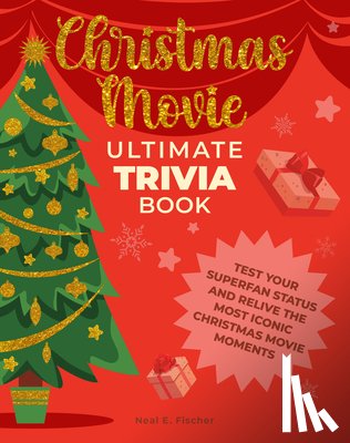 Fischer, Neal E. - Christmas Movie Ultimate Trivia Book