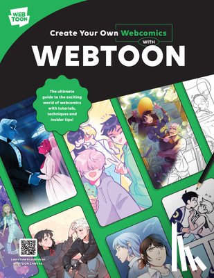 WEBTOON Entertainment, Sosna-Spear, Quinn - Create Your Own Webcomics with WEBTOON