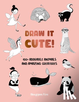 Kim, Heegyum - Draw It Cute!