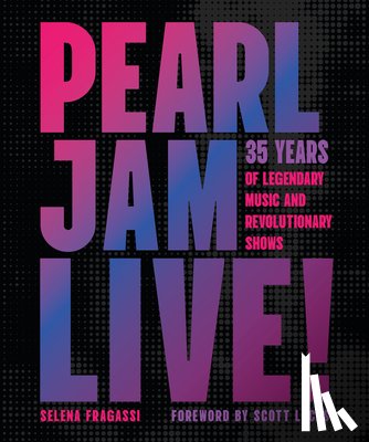 Fragassi, Selena - Pearl Jam Live!