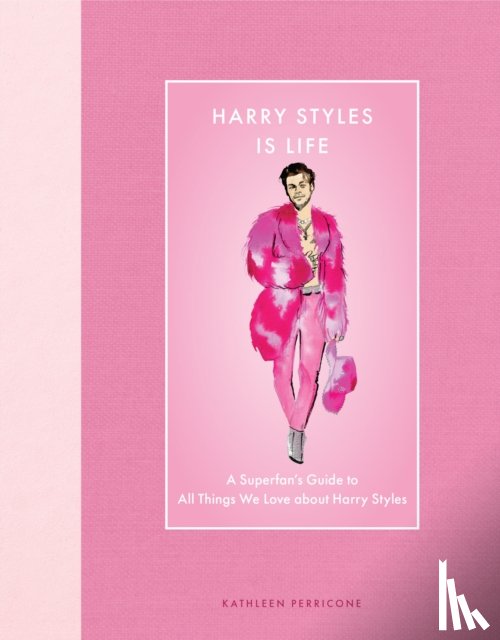 Perricone, Kathleen - Harry Styles Is Life