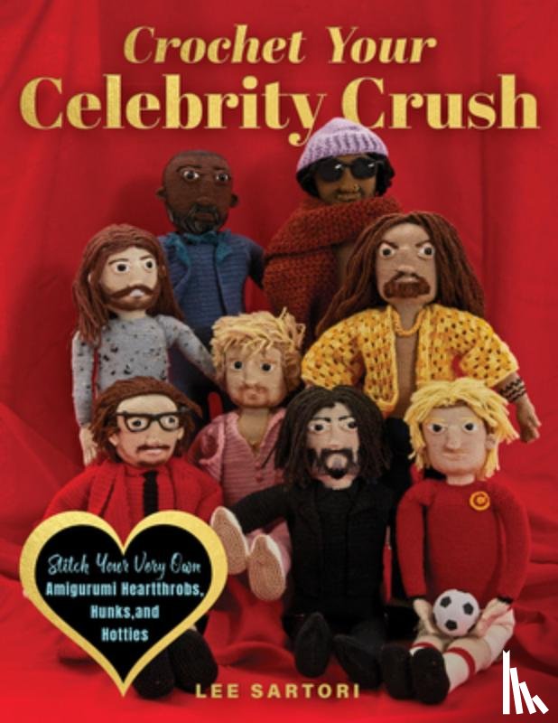 Sartori, Lee - Crochet Your Celebrity Crush