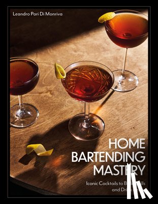 Pari Di Monriva, Leandro - Home Bartending Mastery