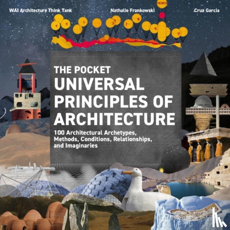 Garcia, Cruz, Frankowski, Nathalie, WAI Architecture Think Tank - The Pocket Universal Principles of Architecture