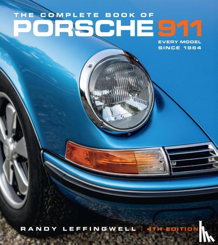 Leffingwell, Randy - The Complete Book of Porsche 911 4th Edition