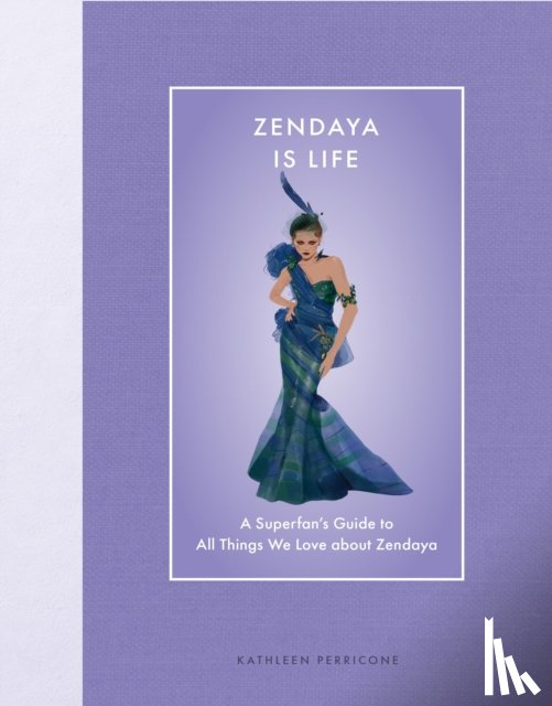 Perricone, Kathleen - Zendaya Is Life