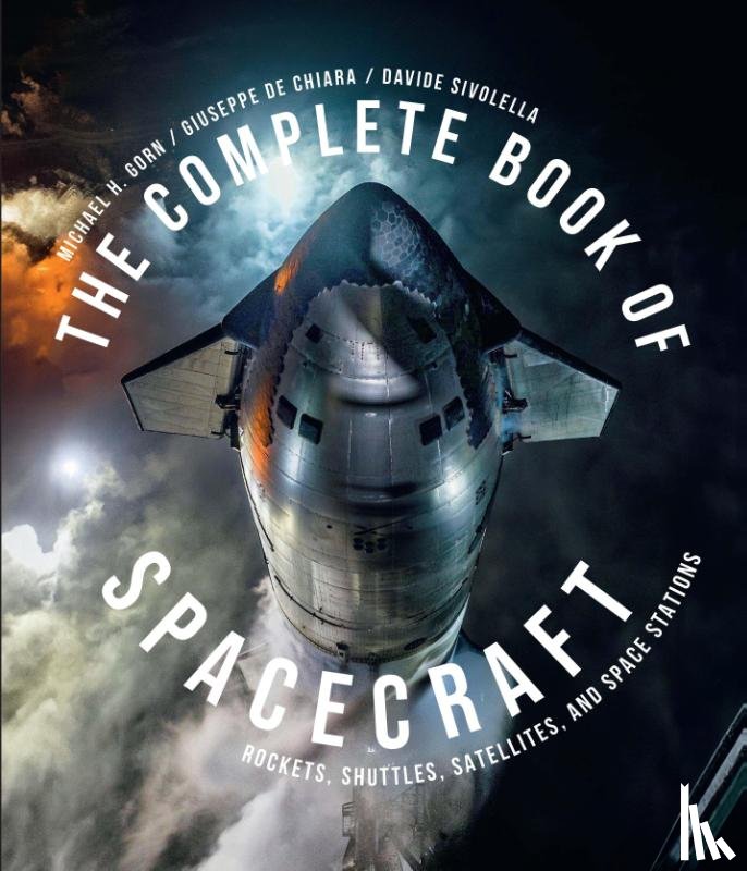 Gorn, Michael H., Sivolella, Davide - The Complete Book of Spacecraft