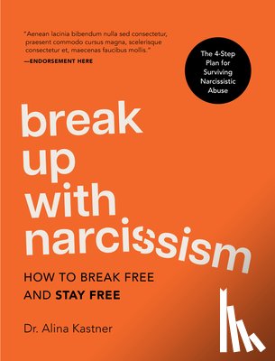 Kastner, Dr. Alina - Break Up with Narcissism