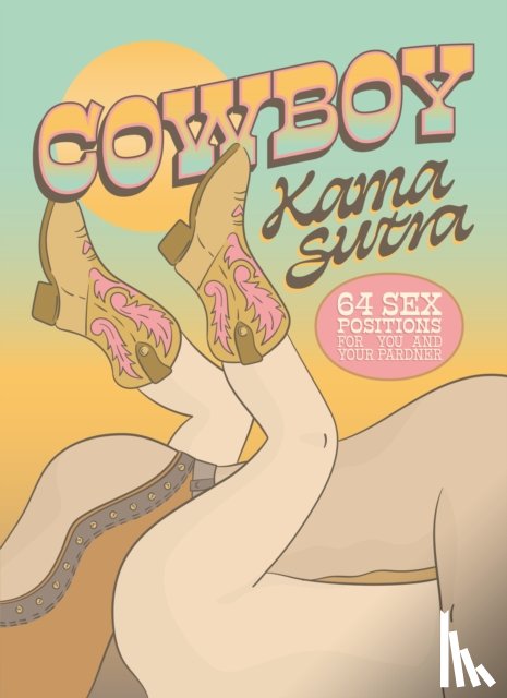 The Editors of Quiver - Cowboy Kama Sutra