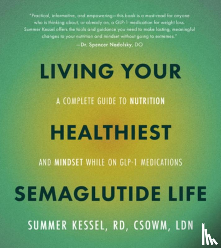 Kessel, Summer - Living Your Healthiest Semaglutide Life