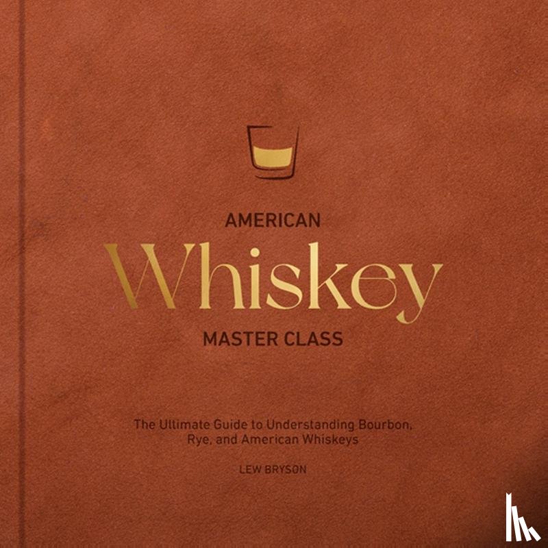 Bryson, Lew - American Whiskey Master Class