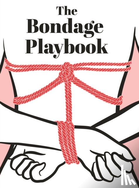 The Editors of Quiver - The Bondage Playbook