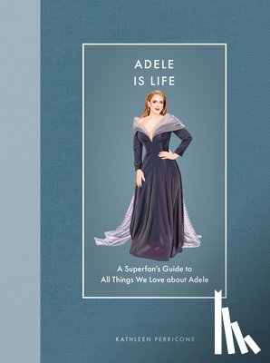 Perricone, Kathleen - Adele Is Life