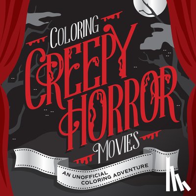 Walter Foster Creative Team - Coloring Creepy Horror Movies
