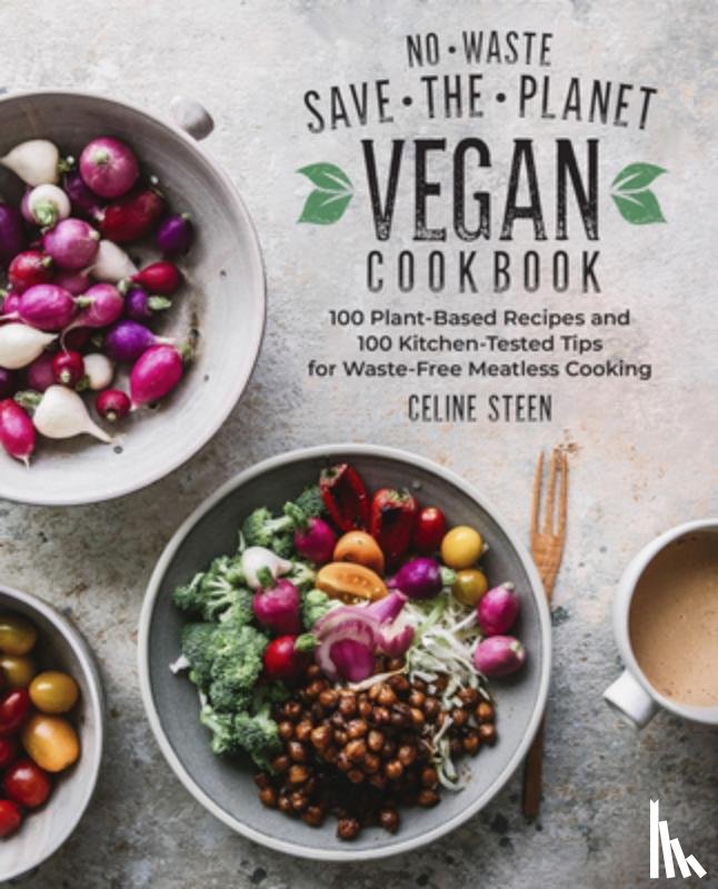 Steen, Celine - No-Waste Save the Planet Vegan Cookbook HCP