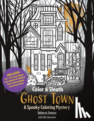 Demos, Rebecca, Alexander, Ellie - Color & Sleuth: Ghost Town