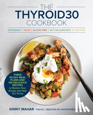 Mahar, Ginny - The THYROID30® Cookbook