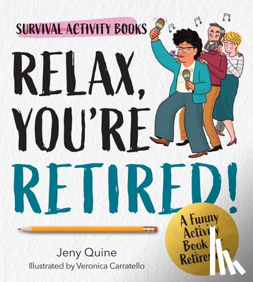 Quine, Jeny - Relax, You're Retired!