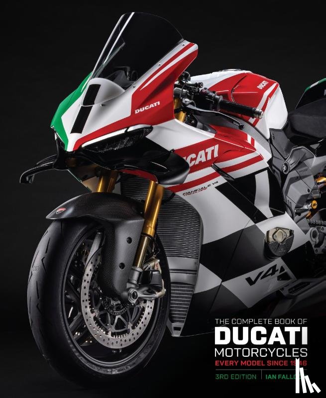 Falloon, Ian - The Complete Book of Ducati Motorcycles Third Edition
